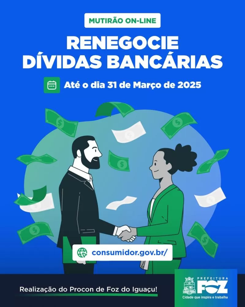 Procon Foz do Iguaçu faz mutirão on-line de renegociação de dívidas bancárias