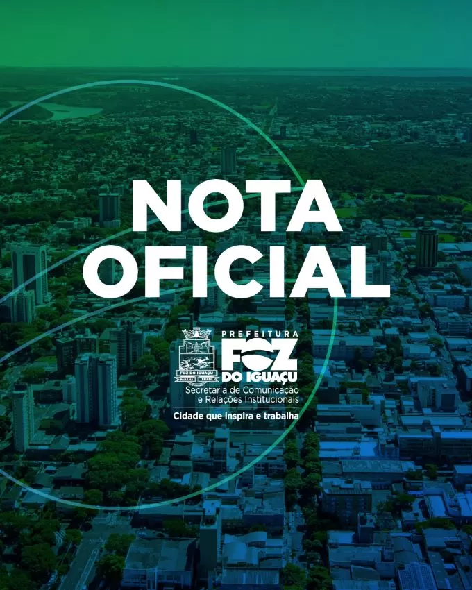 NOTA OFICIAL – PREFEITURA MUNICIPAL DE FOZ DO IGUAÇU