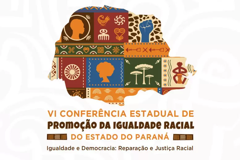 SEMIPI: Paraná realiza VI Conferência Estadual de Promoção da Igualdade Racial na próxima semana Foto: SEMIPI-PR