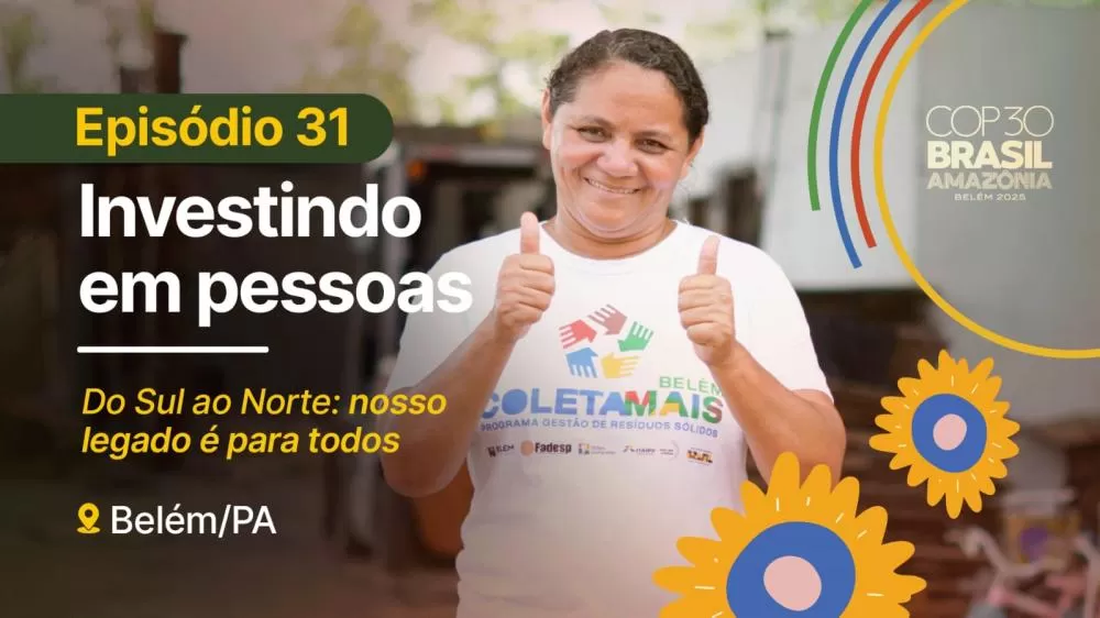 Investindo em Pessoas destaca as ações da Itaipu para a COP 30
