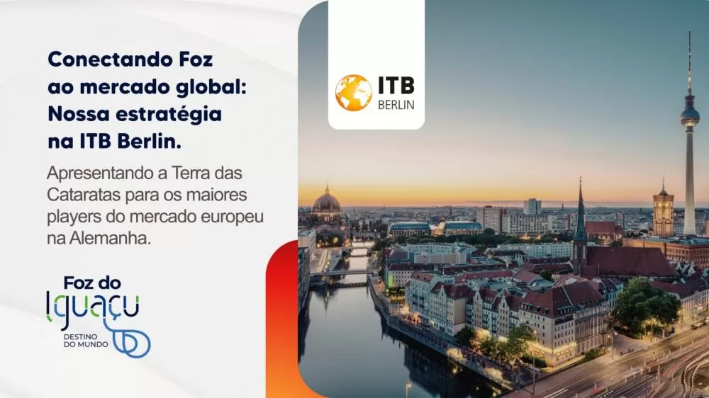Foz do Iguaçu amplia promoção internacional e apresenta destino na ITB Berlin