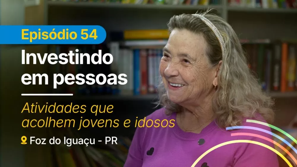Iniciativa com apoio da Itaipu é destaque da webserie “Investindo em Pessoas”